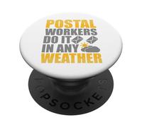 Postal Workers Do It In Any Weather PopSockets Adhesive PopGrip
