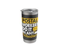 Postal Workers Do It in Any Weather Stainless Steel Insulated Tumbler