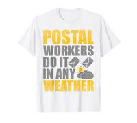 Postal Workers Do It in Any Weather T-Shirt