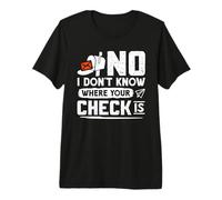 Postboten NO I Don't Know Where Your Check Funny PostalBoat Premium T-Shirt