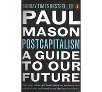 PostCapitalism: A Guide to Our Future – Penguin Books