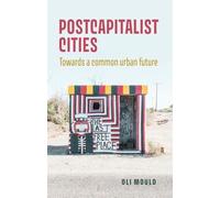Postcapitalist Cities: Towards a Common Urban Future