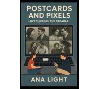 Postcards and Pixels: Love through the Decades