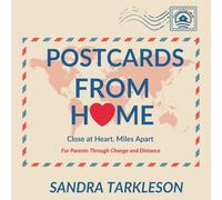Postcards From Home: Close at Heart. Miles Apart