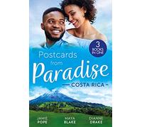 Postcards From Paradise: Costa Rica: Tempted at Twilight (Tropical Destiny) / The Commanding Italian's Challenge / Saved by Doctor Dreamy
