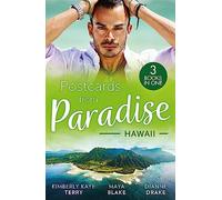 Postcards From Paradise: Hawaii: To Tame a Wilde (Wilde in Wyoming) / Brunetti's Secret Son / Falling for Her Army Doc
