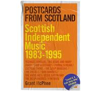 Postcards from Scotland : Scottish Independent Music 1983-1995