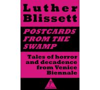 Postcards from the swamp: Tales of horror and decadence from Venice Biennale