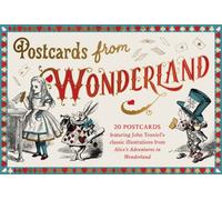 Postcards From Wonderland : 20 postcards featuring John Tenniel’s classic illustrations from Alice’s Adventures in Wonderland