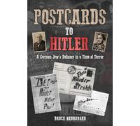 Postcards to Hitler: A German Jew's Defiance in a Time of Terror