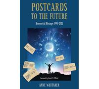 Postcards to the Future: Mercurial Musings 1995-2021