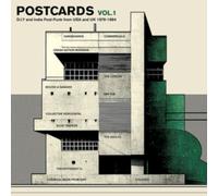 Postcards Vol. 1: D.I.Y. And Indie Post-punk from USA and UK 1979-1984