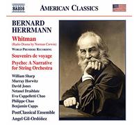 Postclassical Ens/Ordonez - Bernard Herrmann: Whitman (Radio Drama by Norman Corwin), Souvenirs de voyage, Psycho - A Narrative for String Orchestra
