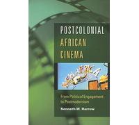 Postcolonial African Cinema: From Political Engagement to Postmodernism