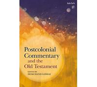 Postcolonial Commentary and the Old Testament