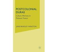 Postcolonial Duras: Cultural Memory in Postwar France