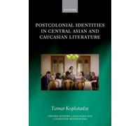 Postcolonial Identities in Central Asian and Caucasian Literature