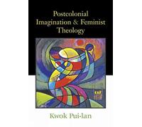 Postcolonial Imagination and Feminist Theology