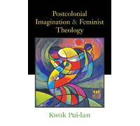 Postcolonial Imagination and Feminist Theology