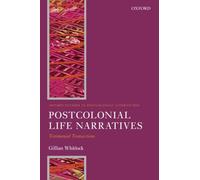 Postcolonial Life Narratives: Testimonial Transactions - Paperback NEW Gillian