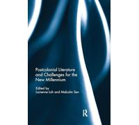 Postcolonial Literature and Challenges for the New Millennium
