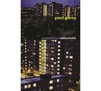 Postcolonial Melancholia (The Wellek Library Lectures)