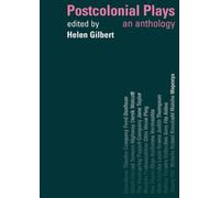 Postcolonial Plays: An Anthology