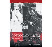 Postcolonialism - An Historical Introduction, Anniversary Edition