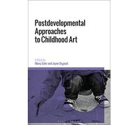Postdevelopmental Approaches to Childhood Art