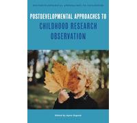 Postdevelopmental Approaches to Childhood Research Observation