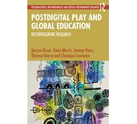 Postdigital Play and Global Education : Reconfiguring Research