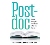 Postdoc : How to Navigate Your Career After Grad School