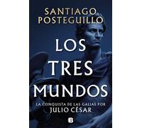 Los tres mundos (Serie Julio César 3) (Histórica)