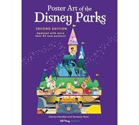 Poster Art Of The Disney Parks (Disney Editions Deluxe): Second Edition