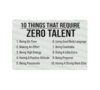Poster Wall Art Motivational Rules 10 Things That Require Zero Talent Classroom Gym Workspace Decorative Metal Poster Seasonal Tin Room Door Sign For Yard Office Indoor 30X20Cm