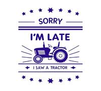 Poster with The Words Sorry I'm Late i Saw a Tractor Vinyl Wall Decals 65.6x77.1cm Waterproof DarkBlue