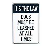 Posteration It'S The Law Dogs Must Be Leashed At All Times Dog Leash Not Easy To Deform Metal Sign Fixings Included Iron Signs For Pub Coffee Kitchen 20X30Cm