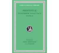 Posterior Analytics. Topica (Loeb Classical Library 391)
