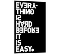 Posterlounge Everything is hard before it is easy (Goethe) Acrylic print by THE USUAL DESIGNERS 70 x 100 cm Black Wall art Wall decor