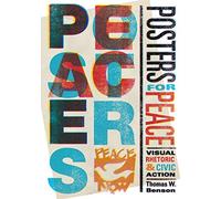 Posters for Peace: Visual Rhetoric and Civic Action