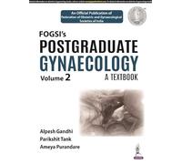 Postgraduate Gynaecology: A Textbook: (Volume 2)