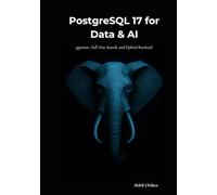 PostgreSQL 17 for Data & AI: pgvector, Full-Text Search, and Hybrid Retrieval
