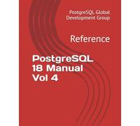 PostgreSQL 18 Manual Vol 4: Reference