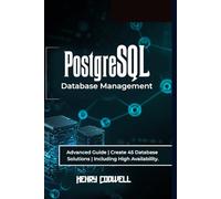 PostgreSQL Database Management: Advanced Guide | Create 45 Database Solutions | Including High Availability.