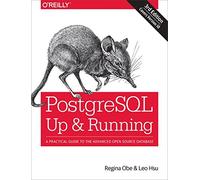 PostgreSQL: Up and Running: A Practical Guide t. Obe, Hsu
