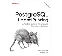 PostgreSQL: Up and Running: A Practical Guide to the Advanced Open Source Database