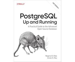 PostgreSQL: Up and Running: A Practical Guide to the Advanced Open Source Database