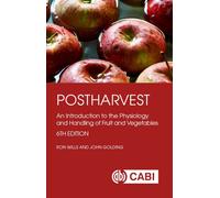 Postharvest : An Introduction to the Physiology and Handling of Fruit and Vegetables