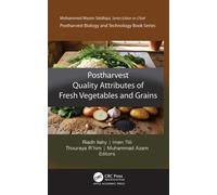 Postharvest Quality Attributes of Fresh Grains and Vegetables