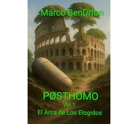 PostHomo Vol. 1 - El Arca de los Elegidos (PostHomo ES)